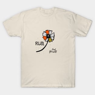 Run...Find Yourself T-Shirt